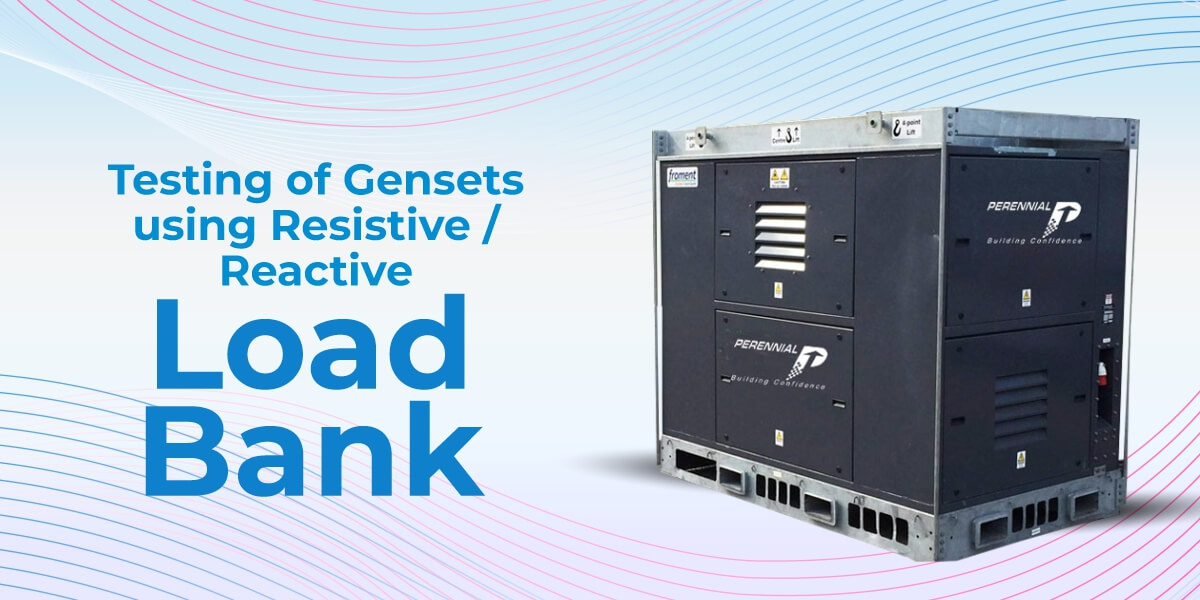 Testing of Gensets using Resistive Reactive Load Bank