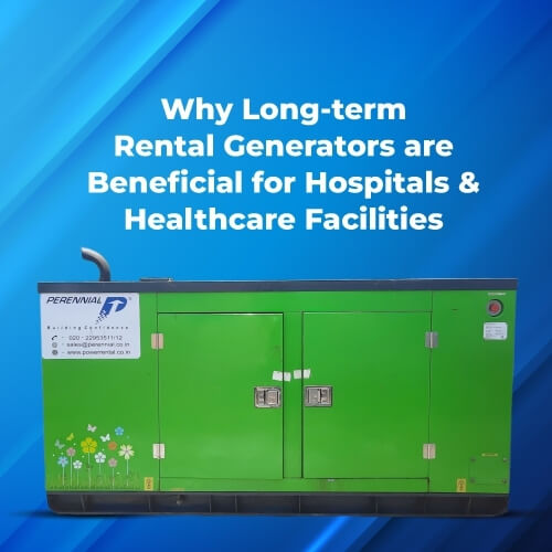 Long-term Rental Generators are Beneficial for Hospitals and Healthcare Facilities